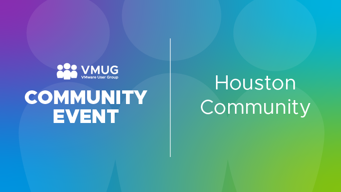 Houston VMUG Online Meeting : Top VMware Admin Tools to Manage Your Environments